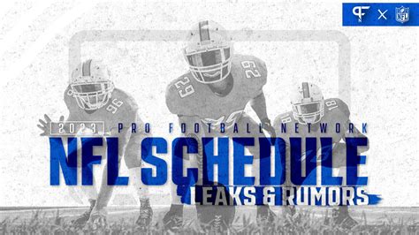 NFL schedule leaks 2023: Tracking rumors, latest news ahead of。